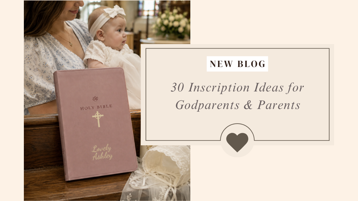 What to Write in a Baptism Bible: 30 Inscription Ideas for Godparents & Parents