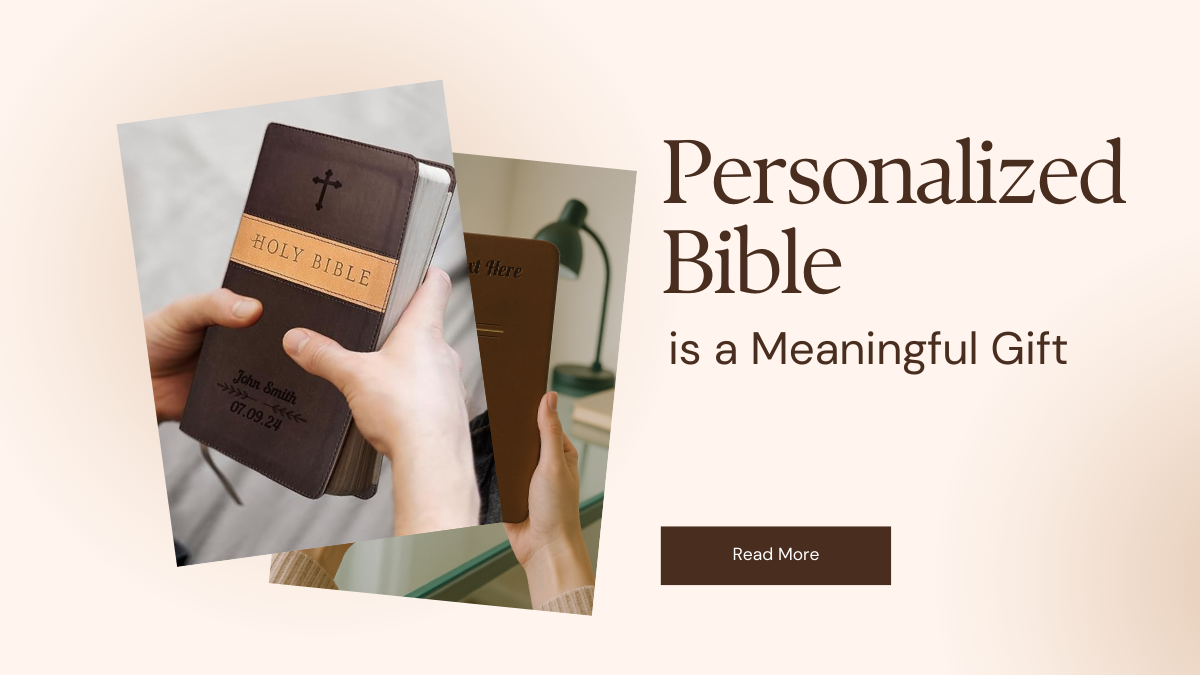 Why Giving a Personalized Bible Is More Meaningful Than Ever