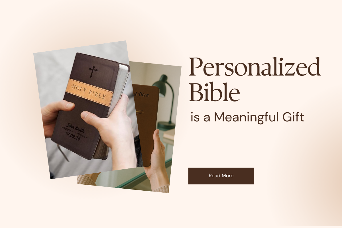 Why Giving a Personalized Bible Is More Meaningful Than Ever