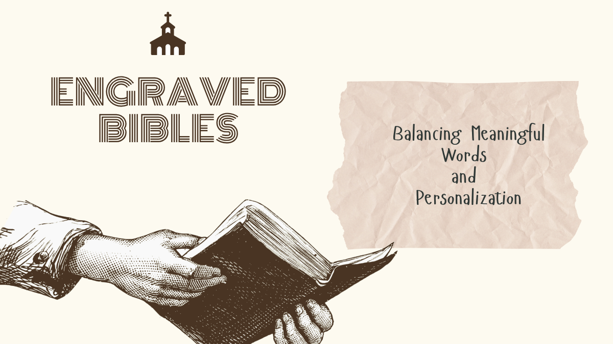 Engraved Bibles: Balancing Meaningful Words and Personalization