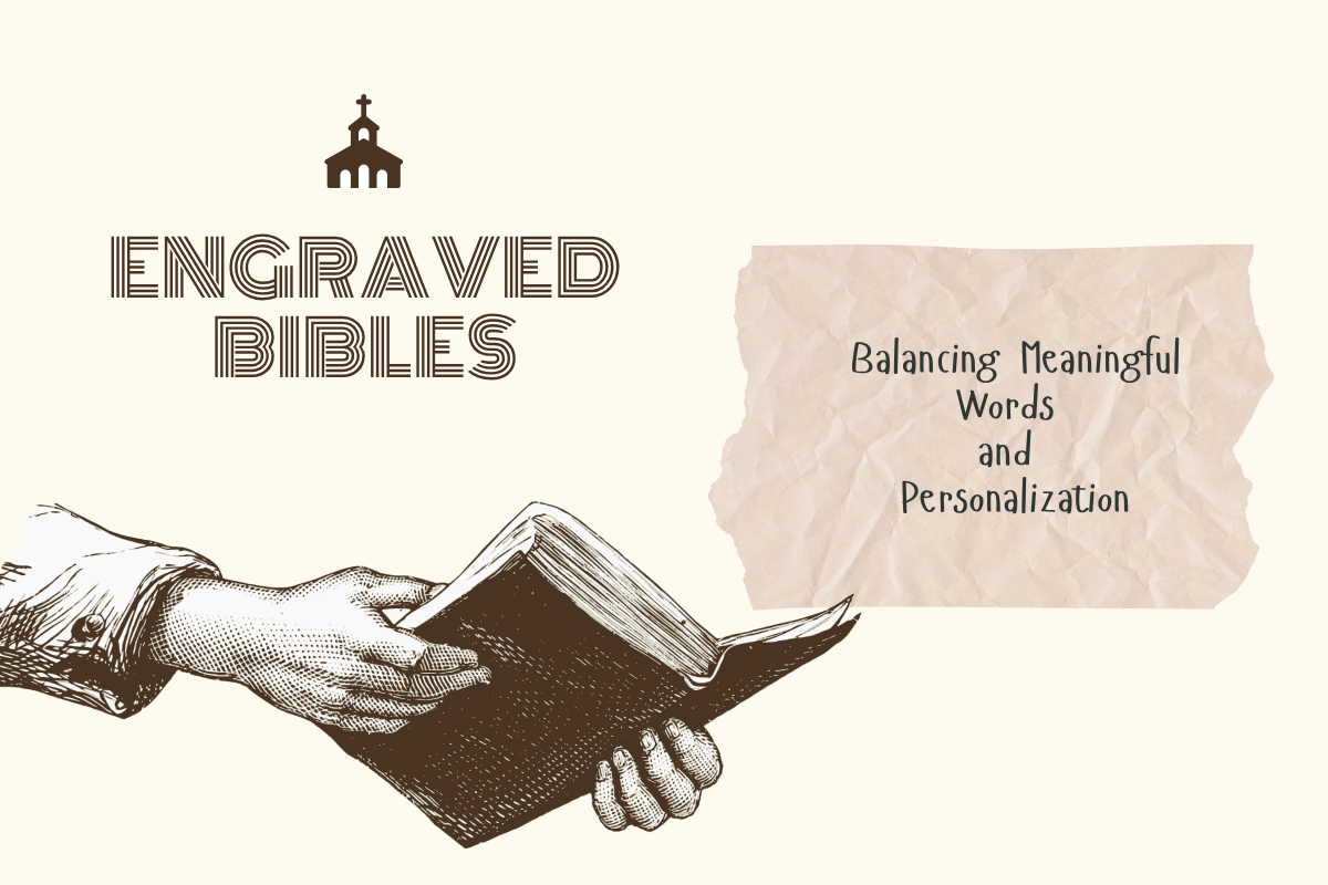 Engraved Bibles: Balancing Meaningful Words and Personalization