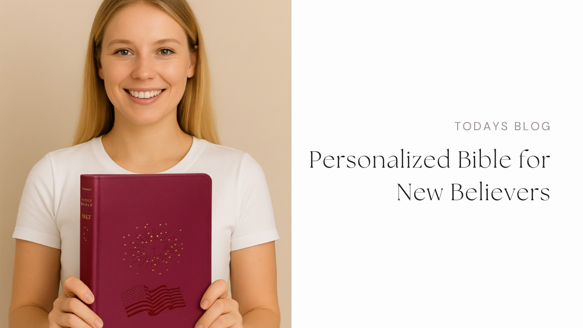 Personalized Bible for New Believers: Versions and Notes to Start Strong