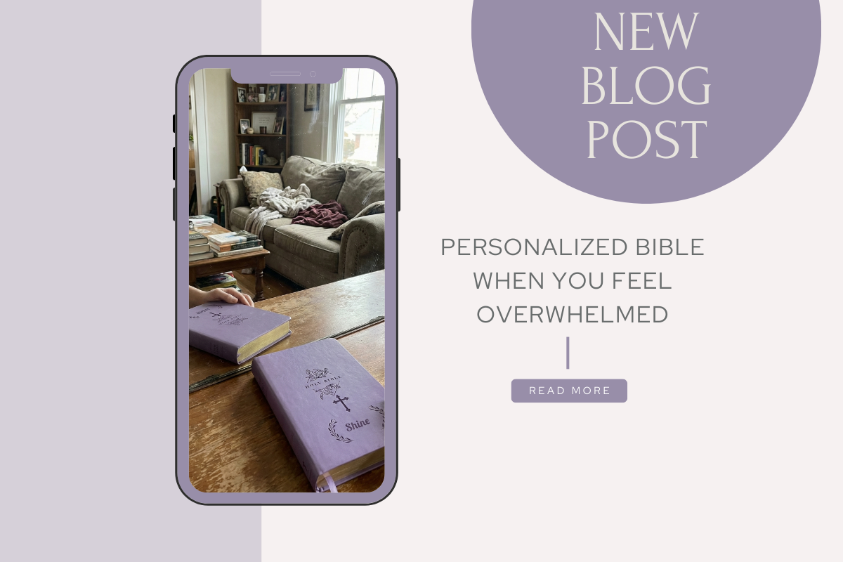 When You Feel Overwhelmed: Comfort Passages to Mark in Your Personalized Bible