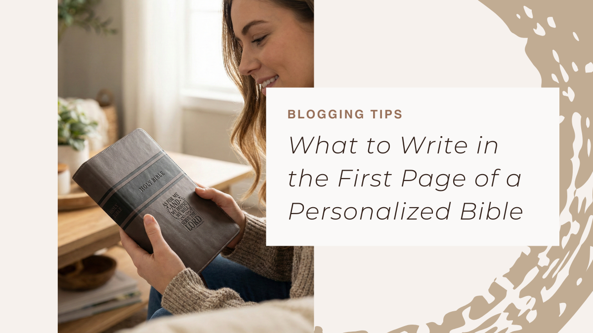 Gift Note Etiquette: What to Write in the First Page of a Personalized Bible