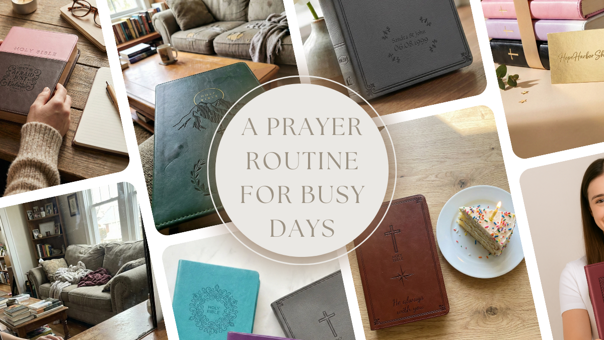 A Prayer Routine for Busy Days: 5 Prompts to Write in Your Personalized Bible