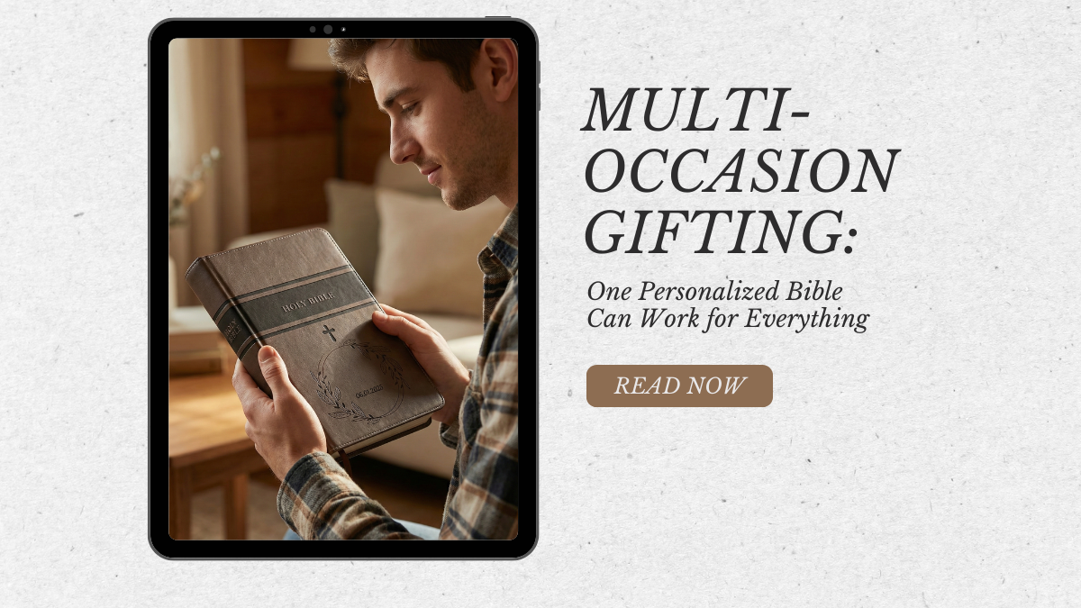 Multi-Occasion Gifting: How One Personalized Bible Can Work for Graduation, Wedding, and Anniversary