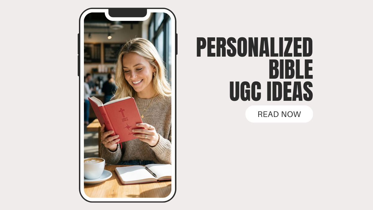 Micro-Influencer Starter Kit: Authentic UGC Ideas That Put Your Personalized Bible at the Center
