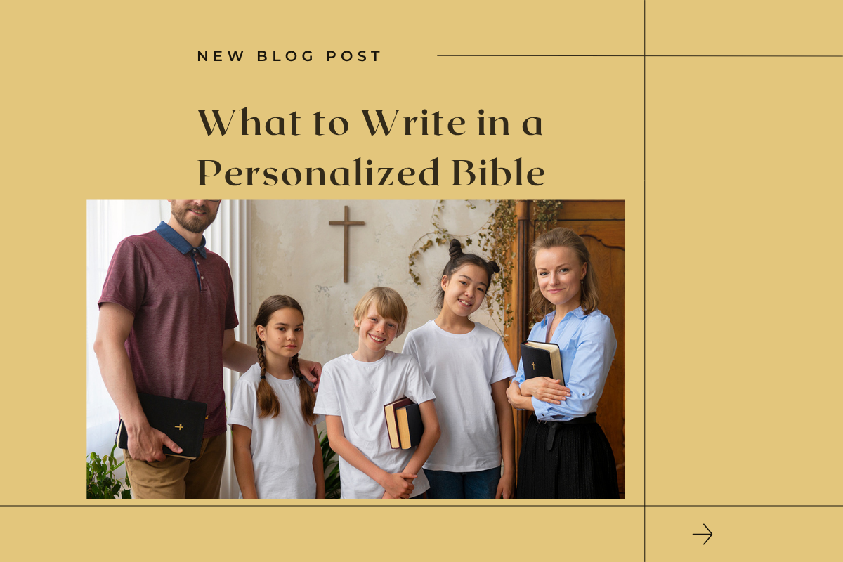 What to Write in a Personalized Bible When You Don’t Know Where to Start