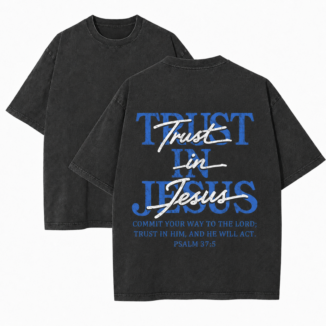 Trust in Jesus Washed T-Shirt - Vintage Wash Unisex Tee, Christian Faith Graphic Tshirt
