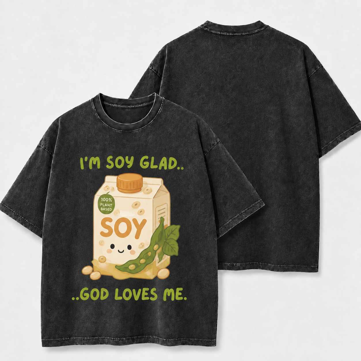 I'm Soy Glad Washed T-Shirt - Vintage Wash Unisex Tee, Christian Faith Graphic Tshirt
