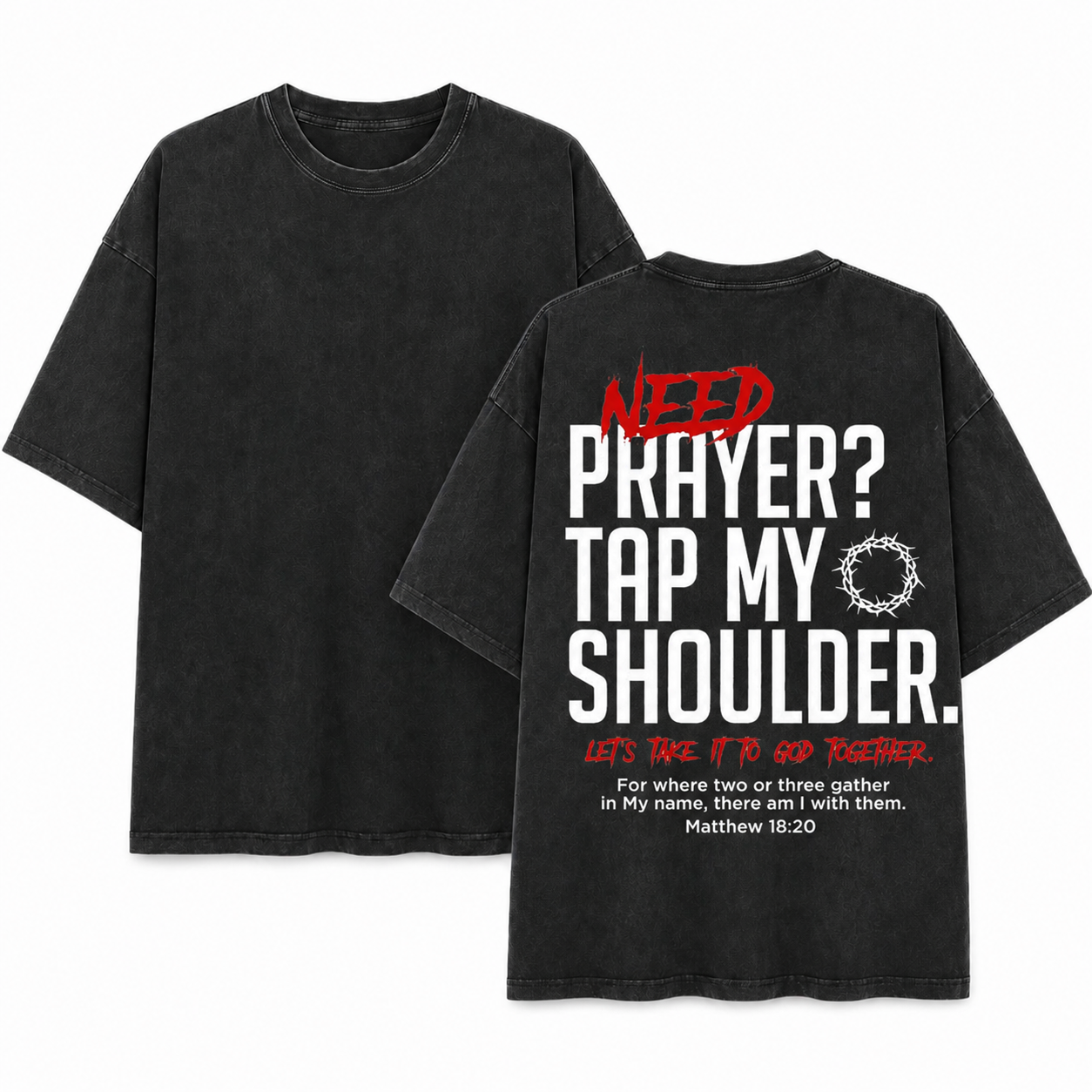 Need Prayer? Tap My Shoulder Washed T-Shirt - Vintage Wash Unisex Tee, Christian Faith Graphic Tshirt