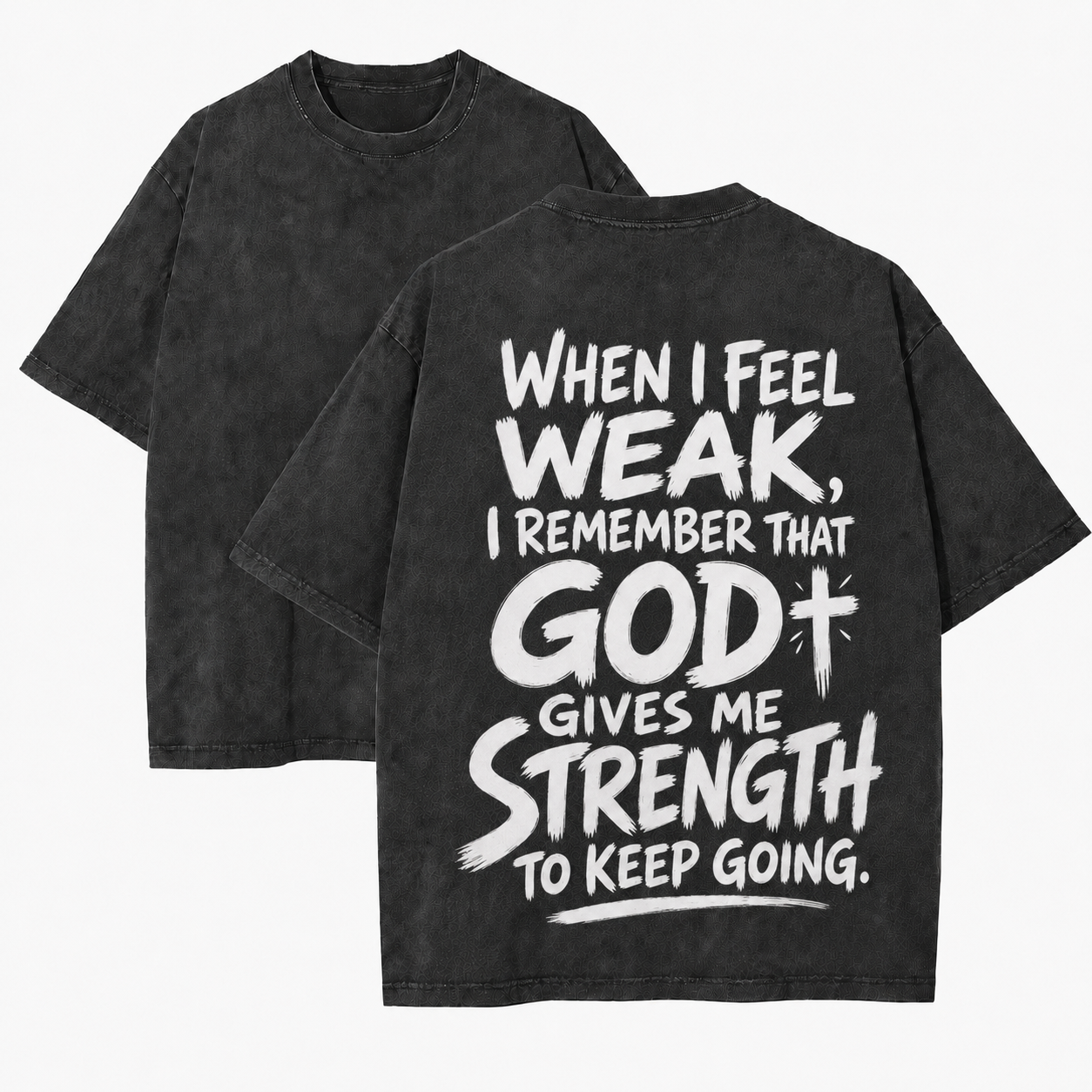 When I Feel Weak I Remember God T-Shirt - Vintage Wash Unisex Tee, Christian Faith Graphic Tshirt