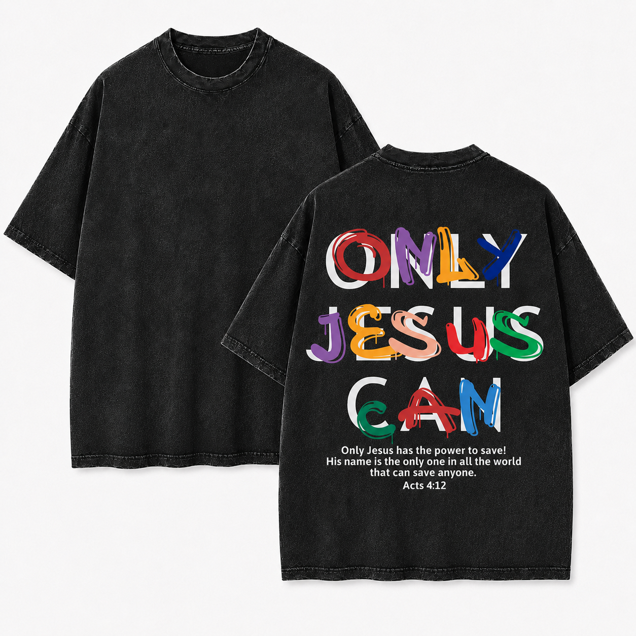 Only Jesus Can T-Shirt - Vintage Wash Unisex Tee, Christian Faith Graphic Tshirt