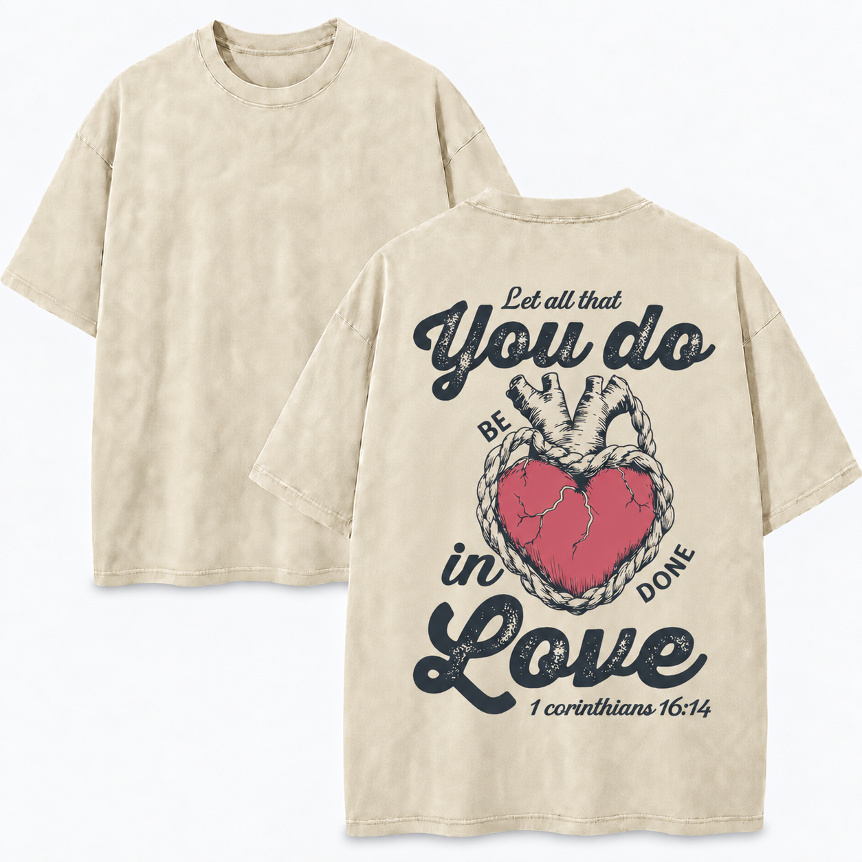 Let All That You Do Be Done in Love T-Shirt - Vintage Wash Unisex Tee, 1 Corinthians 16:14 Christian Shirt