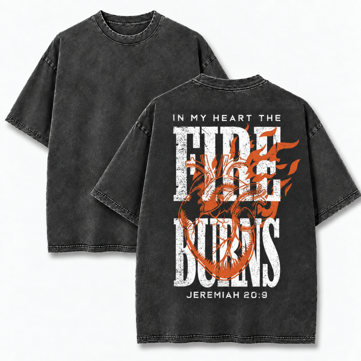 In My Heart the Fire Burns T-Shirt - Vintage Wash Unisex Tee, Jeremiah 20:9 Christian Faith Graphic Shirt